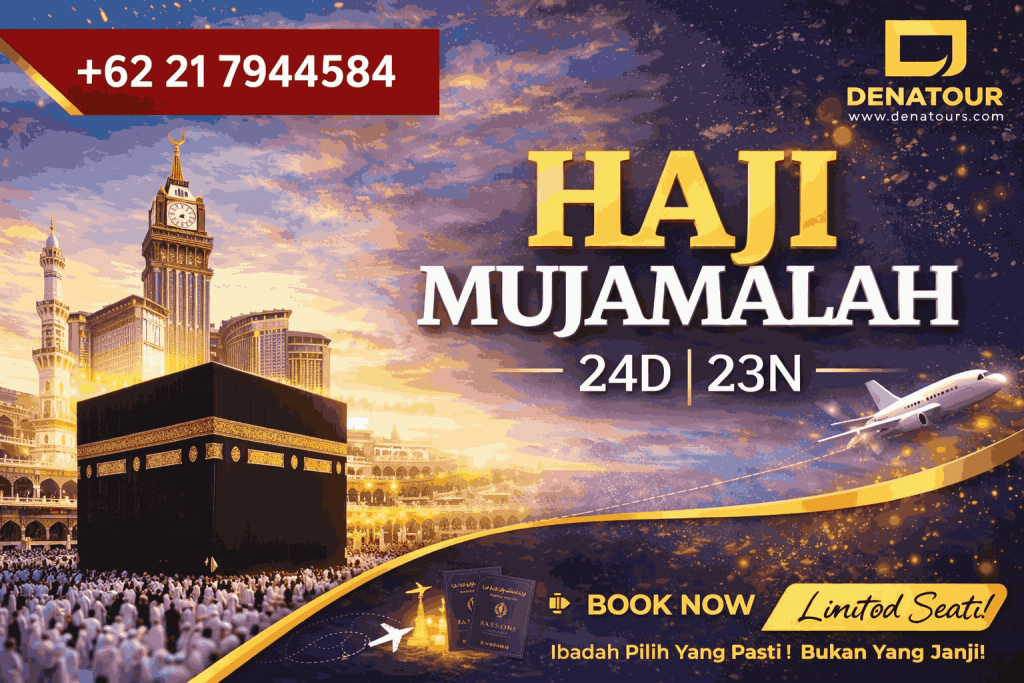 Haji Mujamalah 1447H – Langsung Berangkat, Tanpa Antri, Visa Resmi - Paket Umrah & Haji Terpercaya Denatour