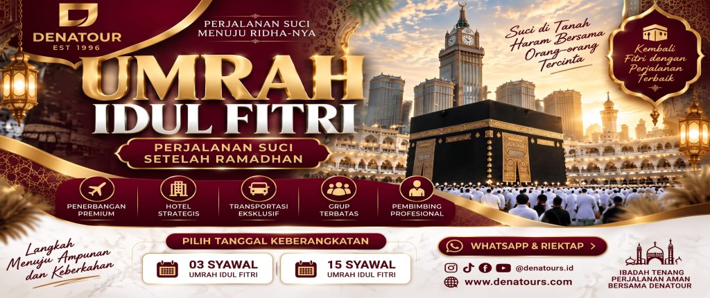 UMRAH IDUL FITRI 2027 - Paket Umrah & Haji Terpercaya Denatour