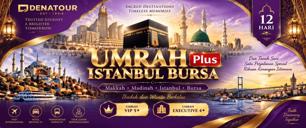 UMRAH PLUS ISTANBUL - Paket Umrah & Haji Terpercaya Denatour