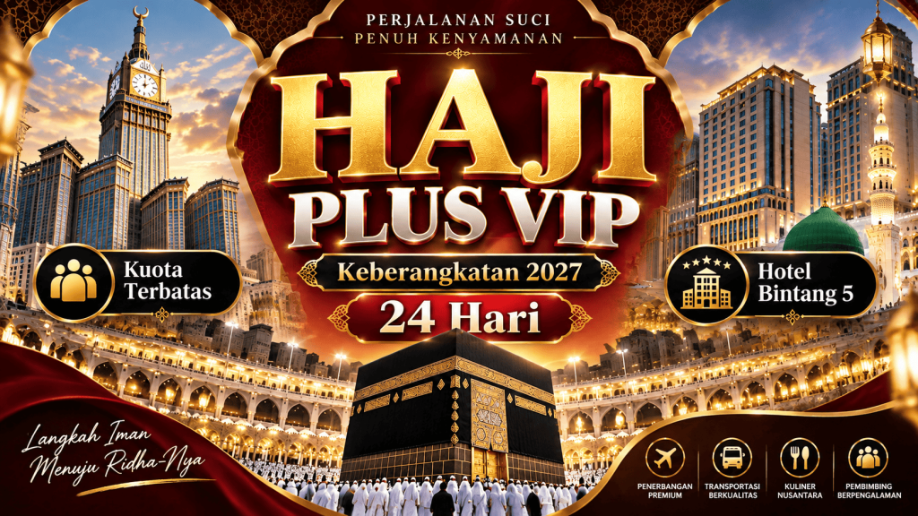 HAJI PLUS KHUSUS VIP KEMENAG RI - Paket Umrah & Haji Terpercaya Denatour